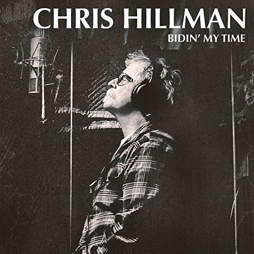 Bidin' My Time - Chris Hillman - Musiikki - Rounder - 0888072029477 - perjantai 29. syyskuuta 2017