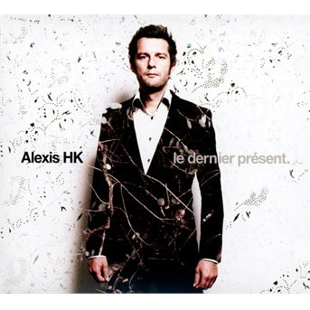 Cover for Alexis Hk · Le Dernier Present - Nouvelle Edition (CD) (2001)