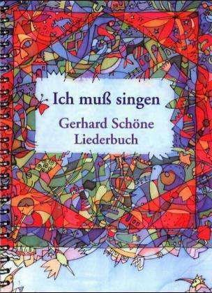 Ich Muss Singen - Gerhard Schöne - Musik -  - 4021934900477 - 9 december 2005