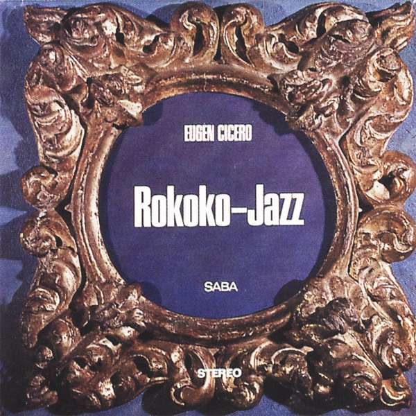 Eugen Cicero · Rokoko Jazz (CD) (2020)