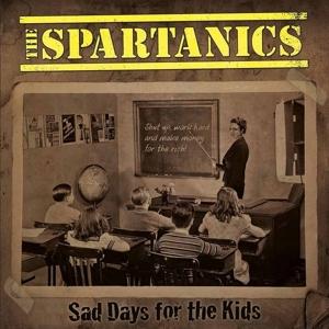 Cover for Spartanics · Sad Days For The Kids (LP) (2023)