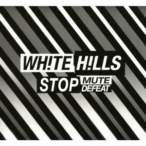 Cover for White Hills · Stop Mute Defeat (CD) [Japan Import edition] (2017)