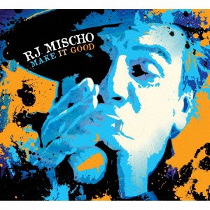 Cover for R.j. Mischo · Make It Good (CD) [Japan Import edition] (2012)