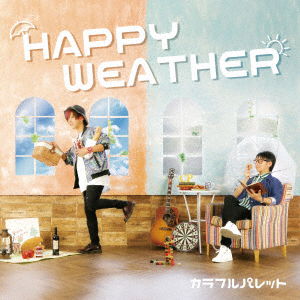 Cover for Colorful Palette · Happy Weather (CD) [Japan Import edition] (2019)