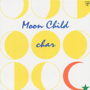 Cover for Char · Moon Child (CD) [Japan Import edition] (2004)