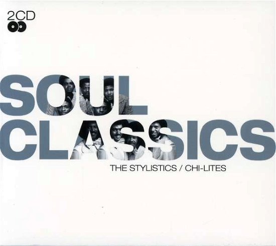 Cover for Soul Classics · Soul Classics - The Stylistics / Chi-lites (CD)