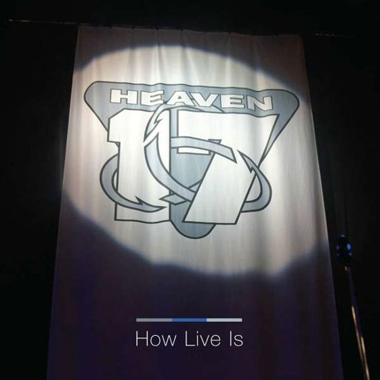 Cover for Heaven 17 · How Live Is (Ltd. Clear Vinyl) (LP) (2020)