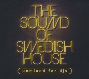 Cover for Various-The Sound Of Swedish House  (Unmixed) · Various-The Sound Of Swedish House (CD) [Unmixed edition] (2013)