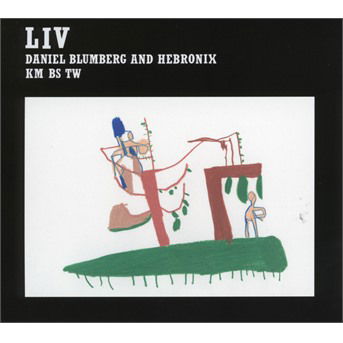 Cover for Daniel &amp; Hebronix Blumberg · Liv (CD) (2019)