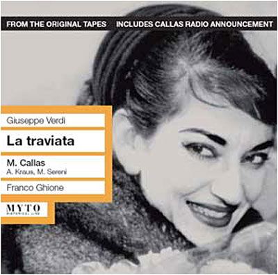 Traviata - Verdi / Callas / Kraus / Sereni / Ghione - Musiikki - MYT - 8014399501477 - tiistai 14. lokakuuta 2014