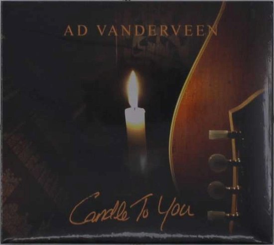 Cover for Ad Vanderveen · Ad Vanderveen - Candle To You (CD) (2022)