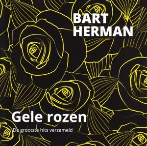 Cover for Bart Herman · Gele Rozen (het Beste Van) (CD) (2016)