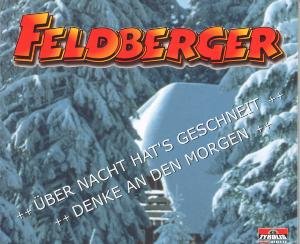 Über Nacht Hat's Gschneit / Denke an den Morg - Feldberger Die - Musik - TYROLIS - 9003549008477 - 3. februar 2000