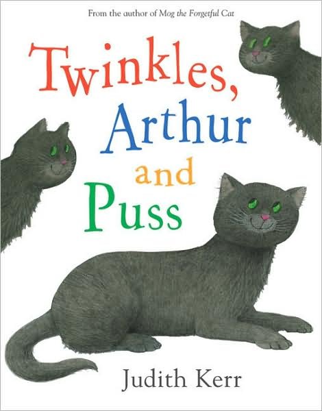 Twinkles, Arthur and Puss - Judith Kerr - Books - HarperCollins Publishers - 9780007254477 - July 1, 2008