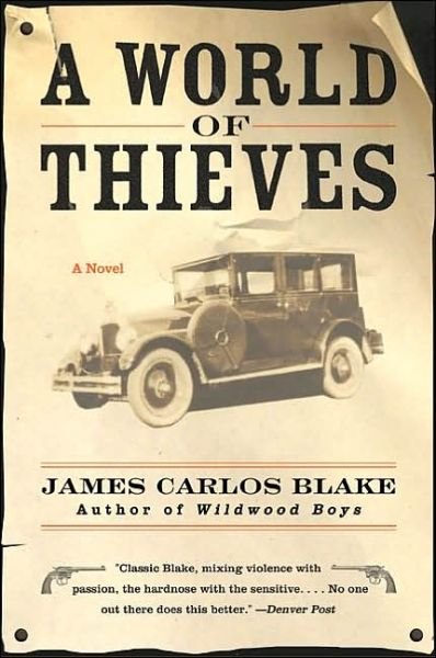 Cover for James Carlos Blake · A World of Thieves: a Novel (Paperback Book) [Reprint edition] (2002)