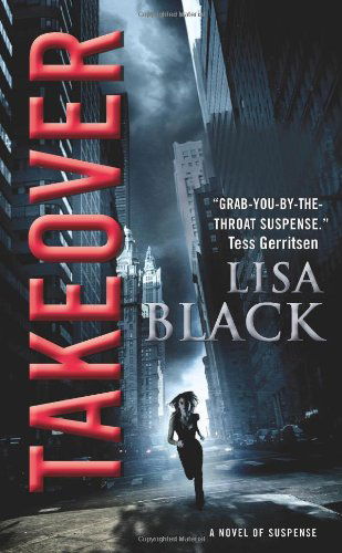 Takeover - Theresa MacLean Novels - Lisa Black - Books - HarperCollins - 9780061544477 - June 30, 2009