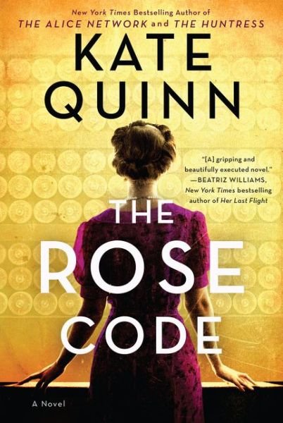 The Rose Code: A Novel - Kate Quinn - Books - HarperCollins Publishers Inc - 9780062943477 - April 1, 2021