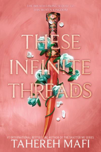 Cover for Tahereh Mafi · These Infinite Threads - This Woven Kingdom (Gebundenes Buch) (2023)