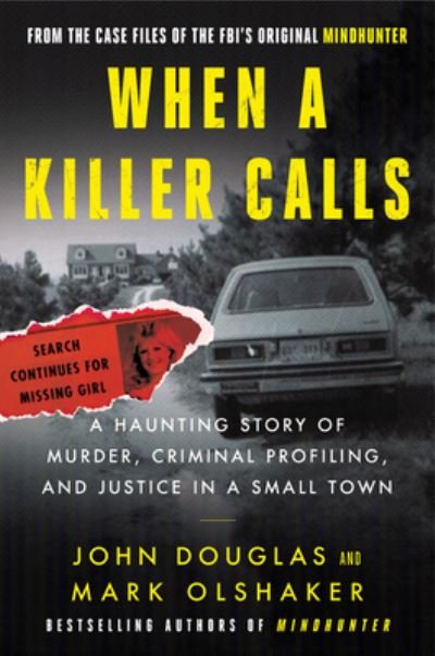 Cover for John E. Douglas · When a Killer Calls: A Haunting Story of Murder, Criminal Profiling, and Justice in a Small Town - Cases of the FBI's Original Mindhunter (Hardcover Book) (2022)