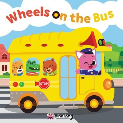 Cover for Pinkfong · Pinkfong: Wheels on the Bus - Pinkfong (Paperback Bog) (2023)