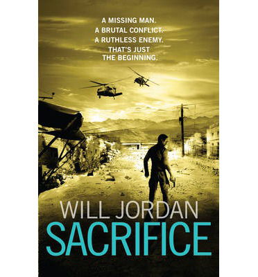 Cover for Will Jordan · Sacrifice: (Ryan Drake: book 2): a gripping, fast-paced, all-action page-turner you won’t be able to put down… - Ryan Drake (Paperback Book) (2013)