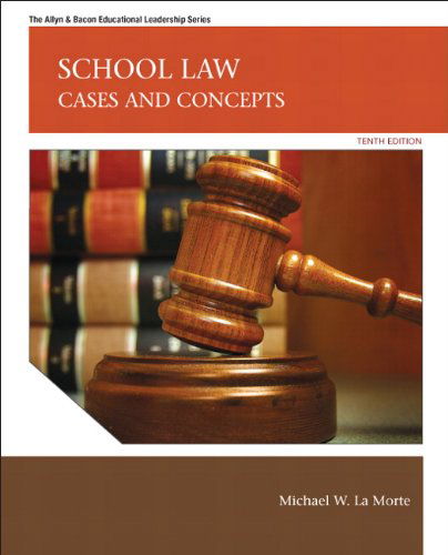 Cover for Michael W. Lamorte · School Law: Cases and Concepts (10th Edition) (Allyn &amp; Bacon Educational Leadership) (Hardcover bog) (2011)