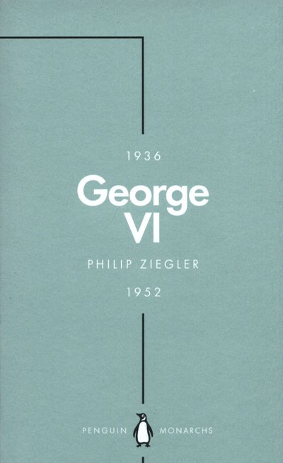 Cover for Philip Ziegler · George VI (Penguin Monarchs): The Dutiful King - Penguin Monarchs (Paperback Bog) (2018)