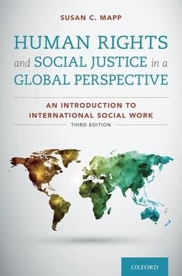 Cover for Mapp, Susan C. (Professor, Professor, Elizabethtown College) · Human Rights and Social Justice in a Global Perspective: An Introduction to International Social Work (Pocketbok) [3 Revised edition] (2020)