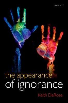 Cover for DeRose, Keith (Yale University) · The Appearance of Ignorance: Knowledge, Skepticism, and Context, Volume 2 (Hardcover bog) (2018)