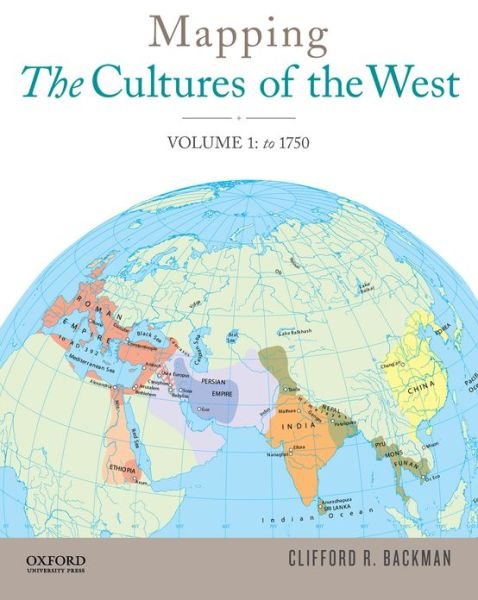 Cover for Clifford R. Backman · Mapping the Cultures of the West, Volume One (Paperback Bog) (2013)