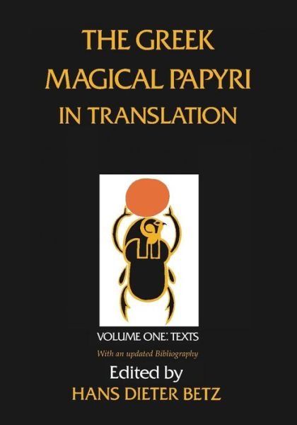Cover for Hans Dieter Betz · The Greek Magical Papyri in Translation, Including the Demotic Spells, Volume 1 (Paperback Book) [New ed of 2 Revised edition] (1997)