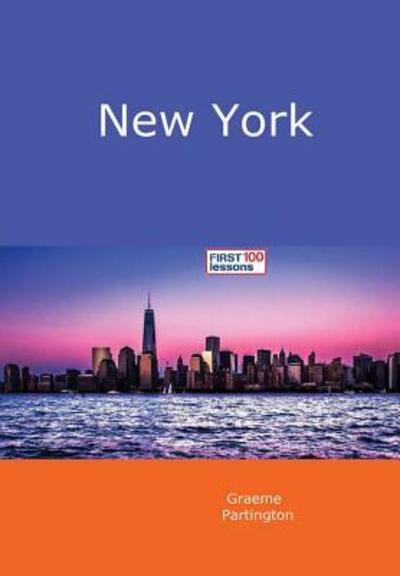 Cover for Graeme Partington · New York First 100 Lessons (Hardcover Book) (2017)