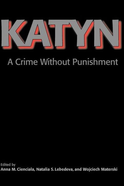 Cover for Wojciech Materski · Katyn: A Crime Without Punishment - Annals of Communism (Paperback Book) (2008)