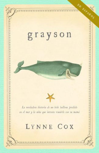 Cover for Lynne Cox · Grayson (Espanol) (Spanish Edition) (Paperback Book) [Spanish edition] (2007)