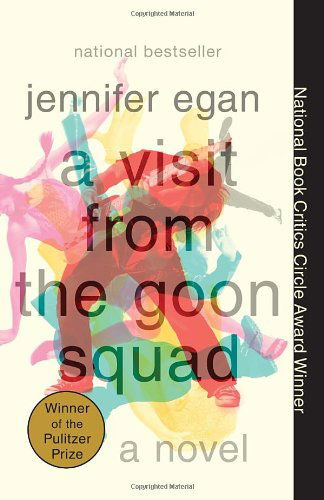 Visit from the Goon Squad - Jennifer Egan - Kirjat - Knopf Doubleday Publishing Group - 9780307477477 - tiistai 22. maaliskuuta 2011