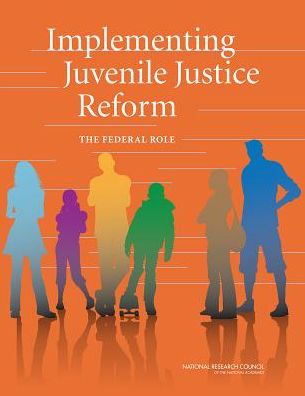 Cover for National Research Council · Implementing Juvenile Justice Reform: The Federal Role (Paperback Book) (2014)