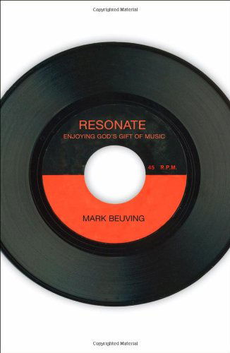 Cover for Mark Beuving · Resonate: Enjoying God's Gift of Music (Paperback Book) (2014)