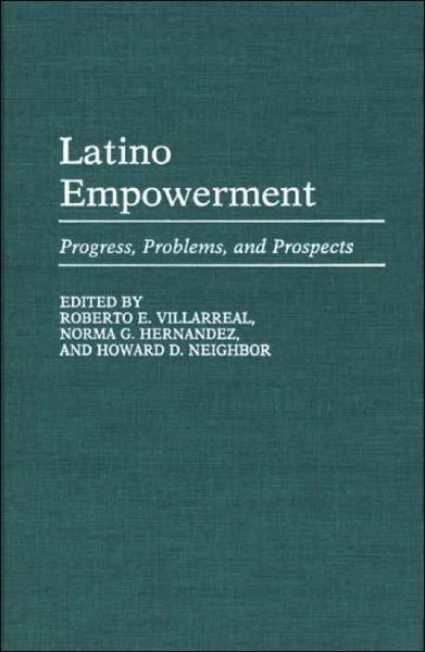 Cover for Norma G. Hernandez · Latino Empowerment: Progress, Problems, and Prospects (Hardcover Book) (1988)