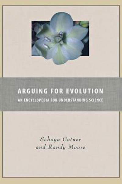 Cover for Sehoya H. Cotner · Arguing for Evolution: An Encyclopedia for Understanding Science (Gebundenes Buch) (2011)