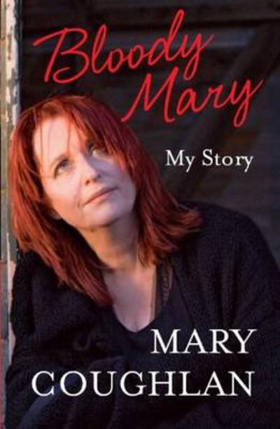 Cover for Mary Coughlan · Bloody Mary: My Story (Taschenbuch) (2009)