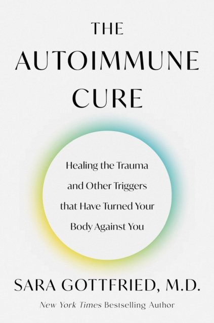 Cover for Sara Gottfried · The Autoimmune Cure (Paperback Book) (2024)