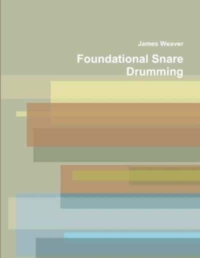 Cover for James Weaver · Foundational Snare Drumming (Paperback Bog) (2019)