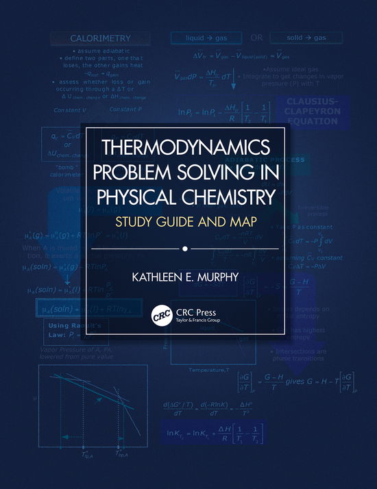 Cover for Murphy, Kathleen E. (Daemen College, Amherst, NY, USA) · Thermodynamics Problem Solving in Physical Chemistry: Study Guide and Map (Hardcover Book) (2020)