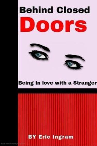 Eric Ingram · Behind Closed Doors (Paperback Book) (2019)