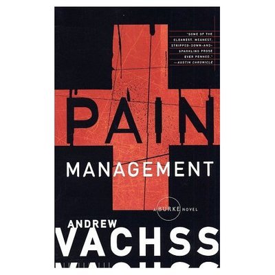 Cover for Andrew Vachss · Pain Management: A Burke Novel - Burke Series (Paperback Bog) (2002)
