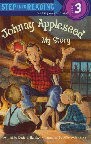 Johnny Appleseed: My Story - Step into Reading - David L. Harrison - Kirjat - Random House USA Inc - 9780375812477 - tiistai 25. syyskuuta 2001