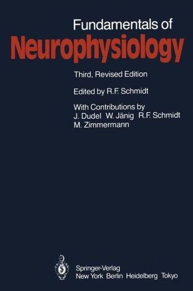 Fundamentals of Neurophysiology - Springer Study Edition - Schmidt - Livros - Springer-Verlag New York Inc. - 9780387961477 - 25 de outubro de 1985