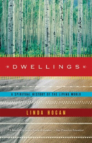Cover for Linda Hogan · Dwellings: a Spiritual History of the Living World (Paperback Book) [Reprint edition] (2007)