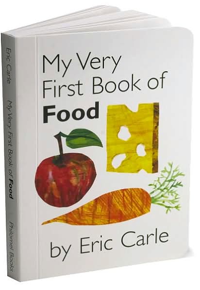 Cover for Eric Carle · My Very First Book Of Food (Book) (2007)