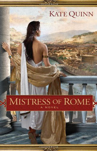 Cover for Kate Quinn · Mistress of Rome (Paperback Bog) (2010)